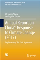 Liu, Liu, Yaming Liu, Weiguan Wang, Weiguang Wang - Annual Report on China's Response to Climate Change (2017)