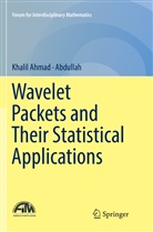 Abdullah, Abdullah, Khali Ahmad, Khalil Ahmad - Wavelet Packets and Their Statistical Applications