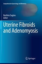 Norihir Sugino, Norihiro Sugino - Uterine Fibroids and Adenomyosis