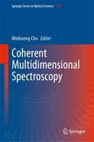 Minhaen Cho, Minhaeng Cho - Coherent Multidimensional Spectroscopy