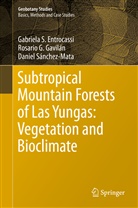 Gabriela Entrocassi, Gabriela S Entrocassi, Gabriela S. Entrocassi, Rosario Gavilán, Rosario G Gavilán, Rosario G. Gavilán... - Subtropical Mountain Forests of Las Yungas: Vegetation and Bioclimate