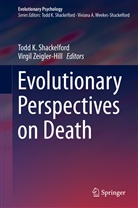 Tod K Shackelford, Todd K Shackelford, Todd K. Shackelford, Zeigler-Hill, Zeigler-Hill, Virgil Zeigler-Hill - Evolutionary Perspectives on Death