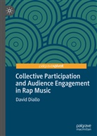 David Diallo - Collective Participation and Audience Engagement in Rap Music
