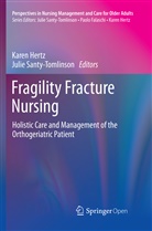 Kare Hertz, Karen Hertz, Santy-Tomlinson, Santy-Tomlinson, Julie Santy-Tomlinson - Fragility Fracture Nursing