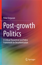 Peter Ferguson - Post-growth Politics