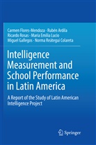 Rubé Ardila, Rubén Ardila, Carme Flores-Mendoza, Carmen Flores-Mendoza, Miguel Gallegos, María Emilia Lucio... - Intelligence Measurement and School Performance in Latin America