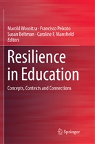 Susan Beltman, Susan Beltman et al, Caroline F. Mansfield, Francisc Peixoto, Francisco Peixoto, Marold Wosnitza - Resilience in Education