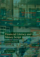 Christine Sahadeo - Financial Literacy and Money Script