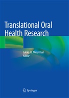 Jukk H Meurman, Jukka H Meurman, Jukka H. Meurman - Translational Oral Health Research