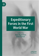 Ala Beyerchen, Alan Beyerchen, Sencer, Sencer, Emre Sencer - Expeditionary Forces in the First World War