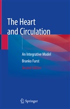 Branko Furst - The Heart and Circulation