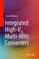Jürgen Wittmann - Integrated High-Vin Multi-MHz Converters