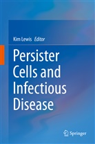 Ki Lewis, Kim Lewis - Persister Cells and Infectious Disease
