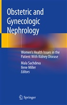 Miller, Miller, Ilene Miller, Mal Sachdeva, Mala Sachdeva - Obstetric and Gynecologic Nephrology