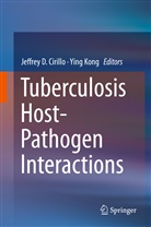 Jeffrey D. Cirillo, Jeffre D Cirillo, Jeffrey D Cirillo, Kong, Kong, Ying Kong - Tuberculosis Host-Pathogen Interactions