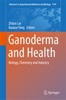 Zhibi Lin, Zhibin Lin, Yang, Yang, Baoxue Yang - Ganoderma and Health