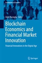 Umi Hacioglu, Umit Hacioglu - Blockchain Economics and Financial Market Innovation