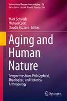 Claudia Bozzaro, Michae Coors, Michael Coors, Mark Schweda - Aging and Human Nature