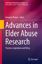 Amand Phelan, Amanda Phelan - Advances in Elder Abuse Research