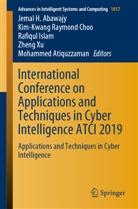 Jemal H. Abawajy, Mohammed Atiquzzaman, Kim-Kwang Raymond Choo, Rafiqul Islam, Rafiqul Islam et al, Kim-Kwan Raymond Choo... - International Conference on Applications and Techniques in Cyber Intelligence ATCI 2019, 2 Teile