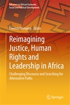 Everist Benyera, Everisto Benyera - Reimagining Justice, Human Rights and Leadership in Africa