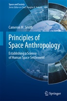Cameron M Smith, Cameron M. Smith - Principles of Space Anthropology