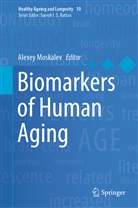 Alexe Moskalev, Alexey Moskalev - Biomarkers of Human Aging