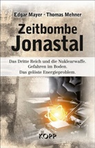Edga Mayer, Edgar Mayer, Thomas Mehner - Zeitbombe Jonastal