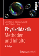 Hans E Fischer, Hans E. Fischer, Raimun Girwidz, Raimund Girwidz, Ernst Kircher - Physikdidaktik | Methoden und Inhalte