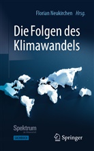 Floria Neukirchen, Florian Neukirchen - Die Folgen des Klimawandels
