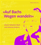 Otto (Prof. Dr. Dr. Biba, Otto (Prof. Dr. Dr.) Biba, Wolfgang (P Sandberger, Teresa Cäcilia Ramming, Cäcilia Ramming u, Johannes Fenner... - "Auf Bachs Wegen wandeln"
