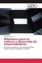 Christian Gomez - Biblioteca para la cultura y desarrollo de emprendedores