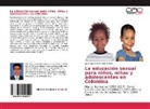 Javier Mauricio Amaya Ternera - La educación sexual para niños, niñas y adolescentes en Colombia