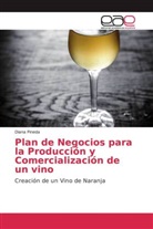 Diana Pineda - Plan de Negocios para la Producción y Comercialización de un vino