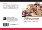 Ricardo Vega Bois - Conceptos Básicos de Costos de Producción