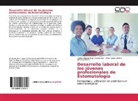 Irm Castro Gtrrez, Irma Castro Gtrrez, Ismaray Pérez C, Carlos Albert Puga Lópezérrez, Carlos Alberto Puga Lópezérrez - Desarrollo laboral de los jóvenes profesionales de Estomatología