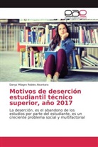 Danys Milagro Robles Alcantara - Motivos de deserción estudiantil técnico superior, año 2017