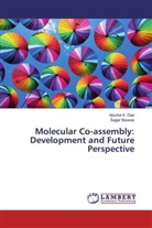 Sagar Biswas, Apurba Das, Apurba K Das, Apurba K. Das - Molecular Co-assembly: Development and Future Perspective
