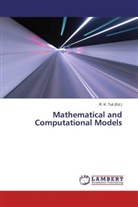 K Tuli, R K Tuli, R. K. Tuli - Mathematical and Computational Models