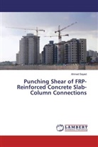 Ahmed Sayed - Punching Shear of FRP-Reinforced Concrete Slab-Column Connections
