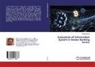 Neeraj Sharma - Evaluation of Information System in Indian Banking Sector