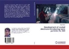Tapan Sarkar - Development of coated electrode introducing nano particles for ADI