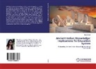 Boski Singh - Ancient Indian Knowledge: Implications To Education System