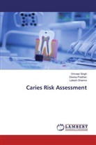 Devin Pradhan, Devina Pradhan, Lokesh Sharma, Omvee Singh, Omveer Singh - Caries Risk Assessment