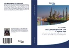 Rustam Mammadov - The Constitution Of The Caspian Sea