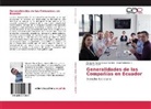 Manaces Esau Gaspar Santos, Manaces Esaud Gaspar Santos, Ánge Sabando G, Ángel Sabando G, Ángel Sabando G., Ugan... - Generalidades de las Compañías en Ecuador