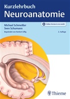 Michae Schmeisser, Michael Schmeisser, Sve Schumann, Sven Schumann, Norbert Ulfig - Kurzlehrbuch Neuroanatomie