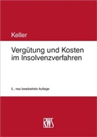 Ulrich Keller - Vergütung und Kosten im Insolvenzverfahren