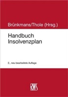 Christian Brünkmans, Christia Brünkmans (Dr.), Christian Brünkmans (Dr.), Christoph Thole, Thole (Prof. Dr.), Thole (Prof. Dr.) - Handbuch Insolvenzplan