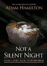 Adam Hamilton, Sally Hoelscher - Not a Silent Night